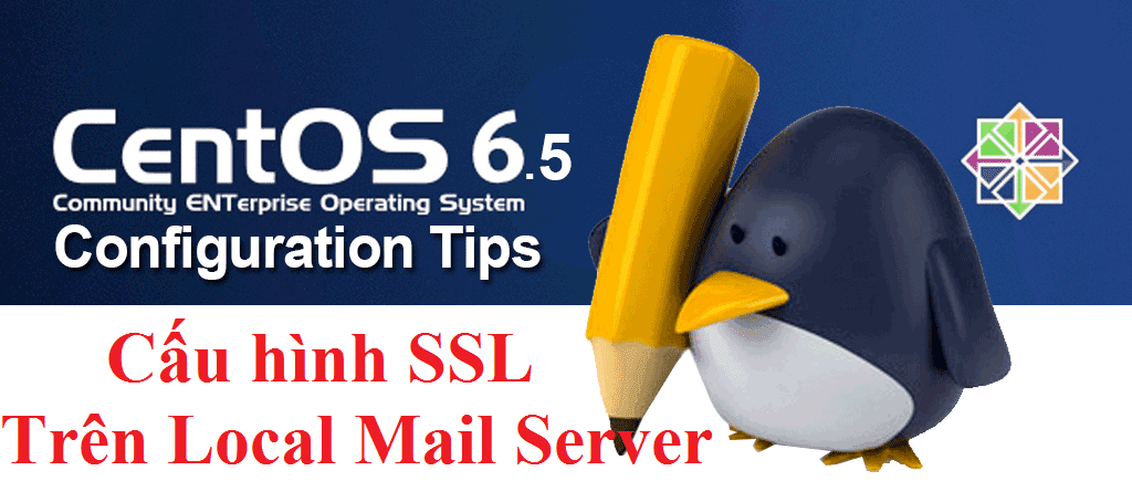Tạo SSL Certificate cho Local Mail Server trên CentOS 6.5